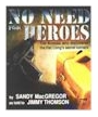 No Need for Heroes by Sandy MacGregor